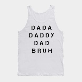 Dada Daddy Dad Bruh Fathers Day Tank Top